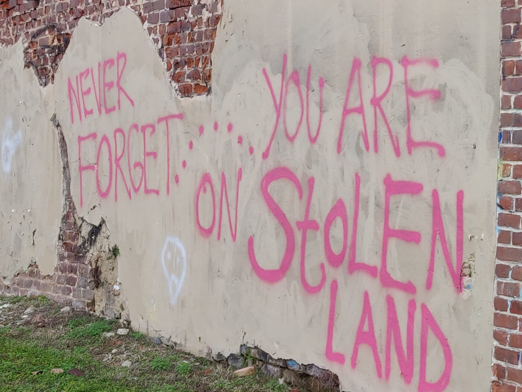 NEVER FORGET YOU ARE ON STOLEN LAND